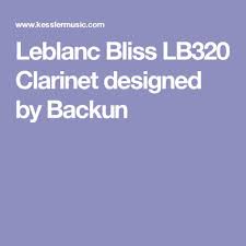 Leblanc Bliss Lb320 Clarinet Designed By Backun Clarinet