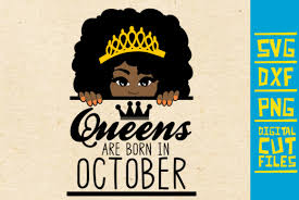 Queen Are Born In October Graphic By Svgyeahyouknowme Creative Fabrica