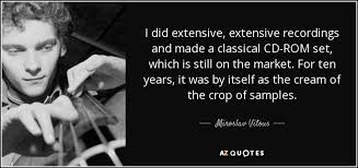 Try to guess the movie's title before it appears! Miroslav Vitous Quote I Did Extensive Extensive Recordings And Made A Classical Cd Rom