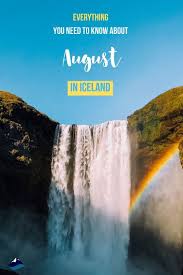 Find Out What To Do In Iceland In August Have You Planed Your Vacation In Iceland Yet We Collected All The Thin Iceland Travel Iceland Summer Iceland Resorts