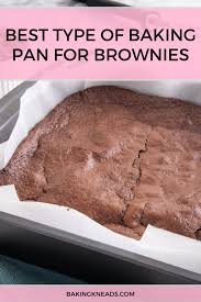 Best Type Of Baking Pan For Brownies Glass Vs Metal Baking Glass Baking Pan Baking Pans