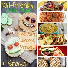 26 Healthy Vegan Recipes For Kids Vegan Kids Recipes Vegan Recipes Healthy Kid Friendly Meals