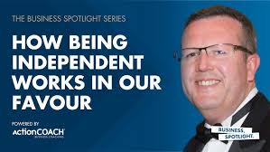 HOW BEING INDEPENDENT WORKS IN OUR FAVOUR