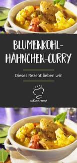 Blumenkohl Hahnchen Curry Rezept Hahnchen Curry Lebensmittel Essen Curry
