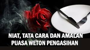 Check spelling or type a new query. Cara Puasa Weton Untuk Kekayaan Tradisi Budaya Kejawen Di Indonesia