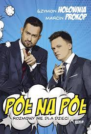 Szymon hołownia i marcin prokop na targach książki w krakowie promowali swoją najnowszą książkę bóg, kasa i. Pol Na Pol Rozmowy Nie Dla Dzieci Amazon De Holownia Szymon Prokop Marcin Fremdsprachige Bucher