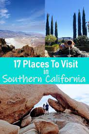 17 Places To Visit In Southern California Jack And Gab Explore California Places To Visit Explore Southern California Southern California Getaways