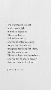 We Watched The Night Under The Moonlight Mixed In Ocean Air The Salty Breeze Tickled Our Necks And We Counted Galaxies Fo Quotes Deep Poem Quotes Star Quotes