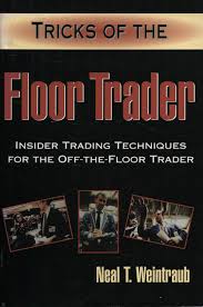 Maybe you would like to learn more about one of these? Tricks Of The Floor Trader Neal Weintraub 9785573891392 Amazon Com Books