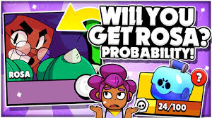 Brawl stars rosa voice lines. Play With Rosa Early Exact Probability Of You Getting Rosa How Many Boxes Brawl Stars Youtube