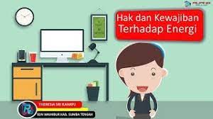 Hak Dan Kewajiban Terhadap Energi Youtube