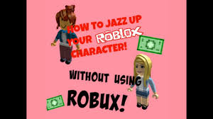 Join miokiax on roblox and explore together!perco meu tempo em. How To Jazz Up Your Roblox Character Avatar No Robux Needed Girls Version By Arcticbellamc