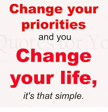 Image result for change priorities quote images free