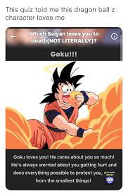 What is your power level? This Quiz Told Me This Dragon Ball Z Character Loves Me That Animegirl Memes