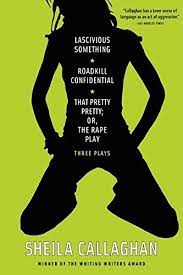 Download game rapelay for android : Buy Lascivious Something Roadkill Confidential That Pretty Pretty Or The Rape Play Three Plays Book Online At Low Prices In India Lascivious Something Roadkill Confidential That Pretty Pretty Or The Rape Play Three Plays Reviews