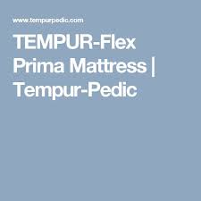 Tempur Flex Prima Mattress Tempur Pedic Mattress Protector Mattress Tempur