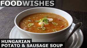 Hungarian Potato And Sausage Soup Food Wishes Youtube Sausage Soup Recipes Sausage Soup Food Wishes