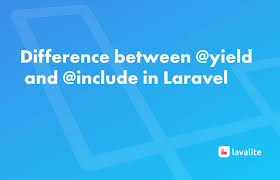 Difference Between Yield And Include In Laravel In 2020 Content Management System Content Different