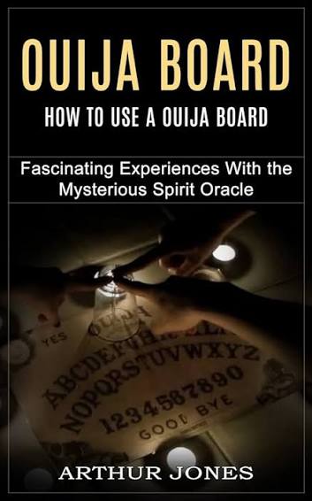 Ouija Board: How to Use a Ouija Board (Fascinating Experiences With the  Mysterious Spirit Oracle): Jones, Arthur: 9781774855669: Amazon.com: Books