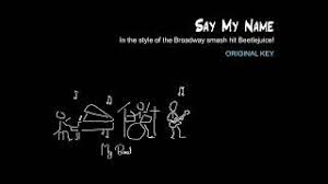 Скачать минус песни «say my name» 320kbps. Say My Name From Beetlejuice Karaoke Instrumental Backing Track Youtube