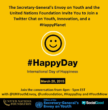 Have a happy day greeting card. International Day Of Happiness Twitter Chat On Youth And Happiness Office Of The Secretary General S Envoy On Youth