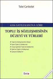 Toplu iş sözleşmesi, işverenler veya işveren sendikaları ile işçi sendikaları arasında yapılmakta olan ve bir yandan hizmet sözleşmesinin içeriği ve sona ermesi ile ilgili hükümleri. Toplu Is Sozlesmesinin Duzeyi Ve Turleri