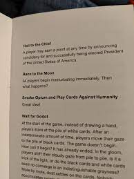 Then go to our webstore faq, and if that doesn't help, send us an email at mail@cardsagainsthumanity.com. Cards Against Humanity Rules Cards Against Humanity Rules Race To The Moon Cards Against Humanity