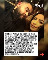 A California family has filed a wrongful-death suit against Royal  Caribbean, alleging that 35-year-old Michael Virgil served more than 33  alcoholic drinks and subjected to excessive force aboard the Navigator of  the