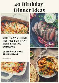 Then get a shopping list of all the ingredients you'll need. 40 Birthday Dinner Ideas At Home Glitter Inc Blog