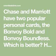 Baggage delay insurance · earn 30k bonus points · purchase protection Chase And Marriott Have Two Popular Personal Cards The Bonvoy Bold And Bonvoy Boundless Which Is Better Here S A Compariso Marriott Boundless Personal Cards