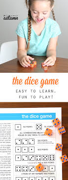 The player must get 500 points before he can start keeping score. The Dice Game Fun Easy Game For Kids And Adults It S Always Autumn