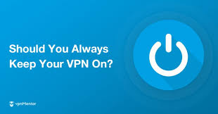 Should You Always Use A Vpn It Depends On These 7 Things