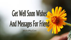 Remember that the holy spirit intercedes for us when we do not know. 65 Get Well Soon Messages For Friend Wishesmsg