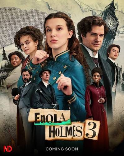 A new poster for 'ENOLA HOLMES 3' has been released. Premiering on Netflix  on July 1.