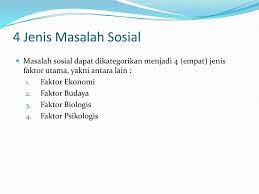 Maka baiknya kaian ketahui juga jenis gejala sosial berikut ini. Masalah Sosial Perubahan Sosial Ppt Download