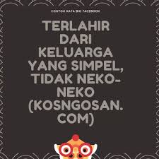 Ganti kata areafokus.com dengan kata yang kamu inginkan. 99 Kata Bio Facebook Yang Keren Dan Unik Kosngosan