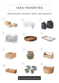 Ikea Favorites Montessori Friendly Bins Baskets And Trays Montessori Baby Montessori Toddler Rooms Ikea Montessori