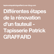 Differentes Etapes De La Renovation D Un Fauteuil Tapisserie Patrick Graffard Fauteuil Tapisserie Astuce Rangement