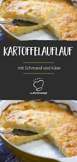 Kartoffelauflauf Mit Schmand Und Kase Rezept Kartoffelauflauf Kartoffelauflauf Rezept Rezepte