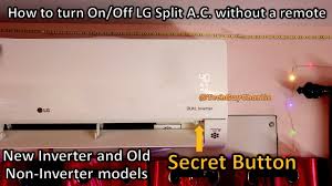 Turning off the power not only protects you from getting shocked, but it also protects the equipment from power surges that can damage the unit. How To Turn On Off Lg Split Ac Without A Remote Inverter And Non Inverter Youtube