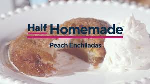 Peach Enchiladas Half Homemade Youtube