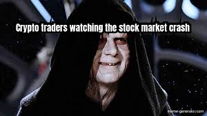 The best gifs are on giphy. Crypto Traders Watching The Stock Market Crash Meme Generator