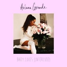 Stream Ariana Grande Baby Loves Interlude Studio Version Vocals By Grande Listen Online For Free On Soundcloud