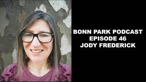 BONN PARK PODCAST EPISODE 46 JODY FREDERICK