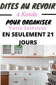 21 Jours Pour Organiser La Maison Encore Mieux Que La Methode Konmarie En 2020 Organisation Maison Organisation Maison