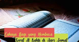 Read or listen al quran e pak online with tarjuma (translation) and tafseer. Cahaya Bagi Yang Membaca Surat Al Kahfi Di Hari Jumat Rubrik Pena