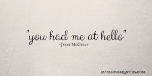 Check spelling or type a new query. Love Quote 21 You Had Me At Hello Cute Love Quotes Short Love Quotes For Him Love Quotes For Her Cute Love Quotes