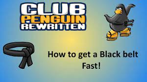 Club Penguin Rewritten: How To Get A Black Belt Fast - Youtube