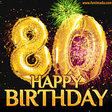 Happy 80th birthday images for him. Happy 80th Birthday Animated Gifs Download On Funimada Com
