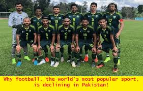 Why Football The World S Most Popular Sport Is Declining In Pakistan In 2020 Popular Sports Most Popular Sports Football